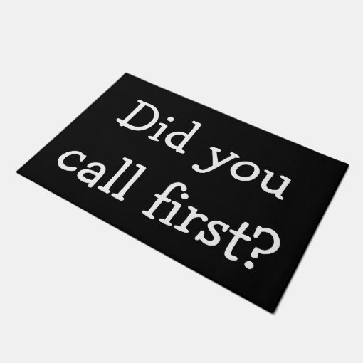 Did you call first? doormat Zazzle