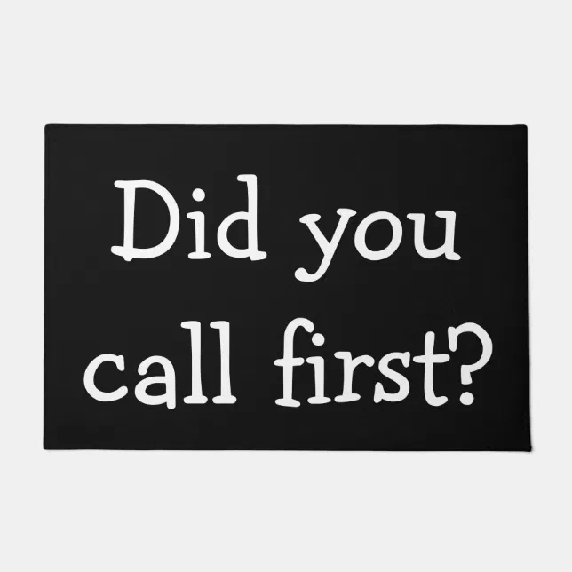 Did you call first? doormat Zazzle