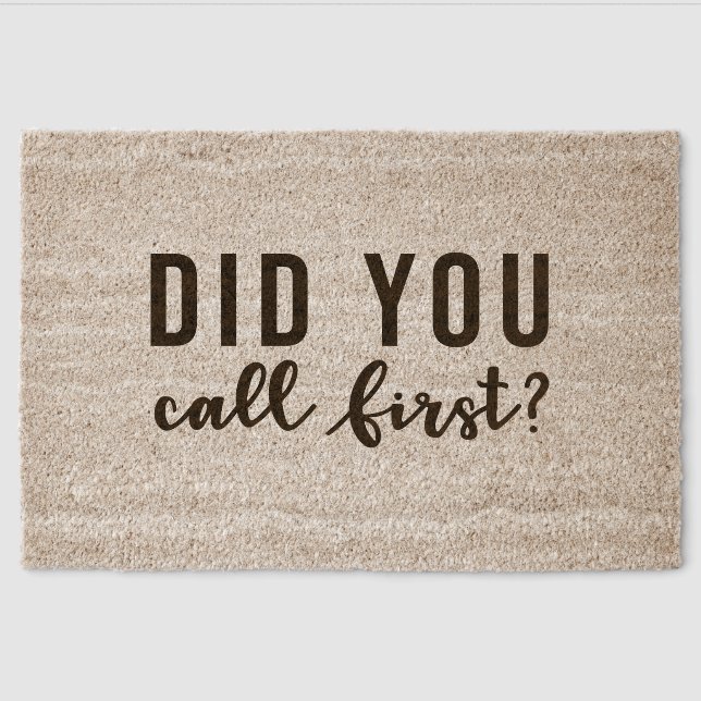 Did you call first  fiber doormat (Front)
