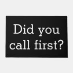 Did You Call First Funny Door Mat (blk) at Zazzle
