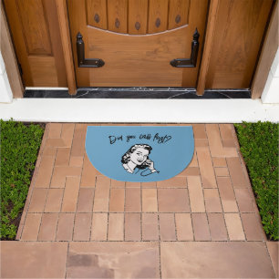 Did You Call First? Funny Retro Door Mat
