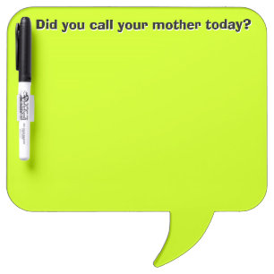 Did You Call Your Mother Today? (Dry Erase Board) Dry-Erase Board