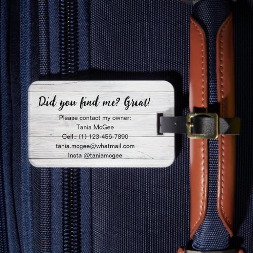 Did You Find Me Great White Wood Imitation Luggage Tag