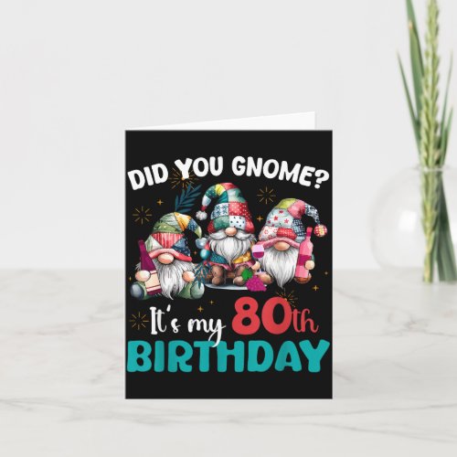 Did You Gnome Its My 80th Birthday 80 Year Old Gno