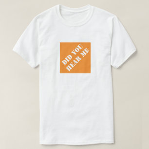 Did You Hear Me Funny Dad Humorous Father's Day T-Shirt