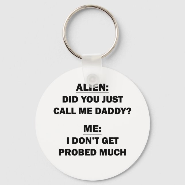 Did You Just Call Me Daddy? Keychain (Front)