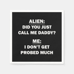 Did You Just Call Me Daddy? Napkins