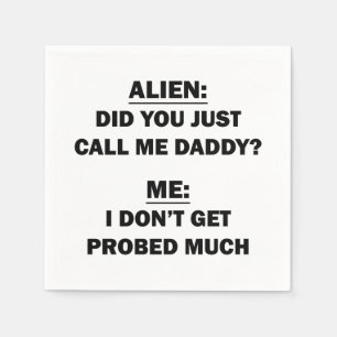 Did You Just Call Me Daddy? Napkins