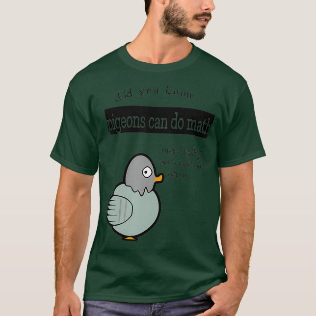 Did you know Pigeons can do Math T-Shirt (Front)