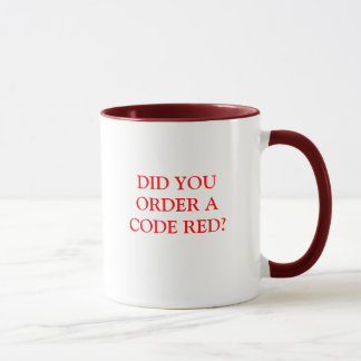 DID YOU ORDER A CODE RED? MUG