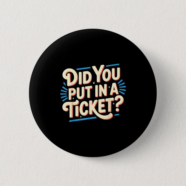 Did You Put In A Ticket It Suprt It Network Admini Button (Front)