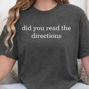 Did You Read The Directions Teacher Back to School T-Shirt