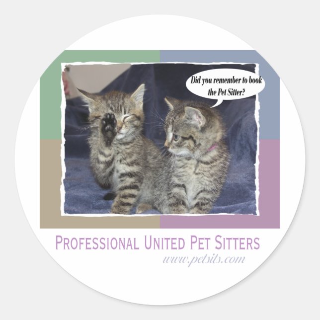 Did you remember to book the pet sitter? classic round sticker (Front)
