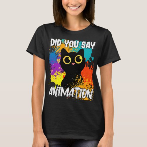 Did You Say Animation Black Cat T_Shirt