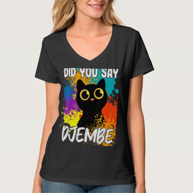 Did You Say Djembe Black Cat T-Shirt (Front)