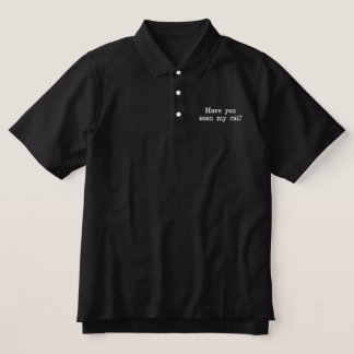 Did you see my cat? embroidered polo shirt