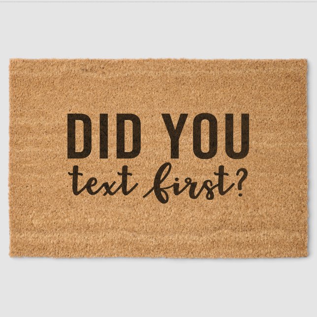 Did you text first  fiber doormat (Front)