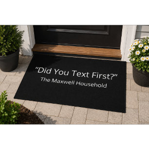 Did You Text First Funny Custom Last Name Doormat