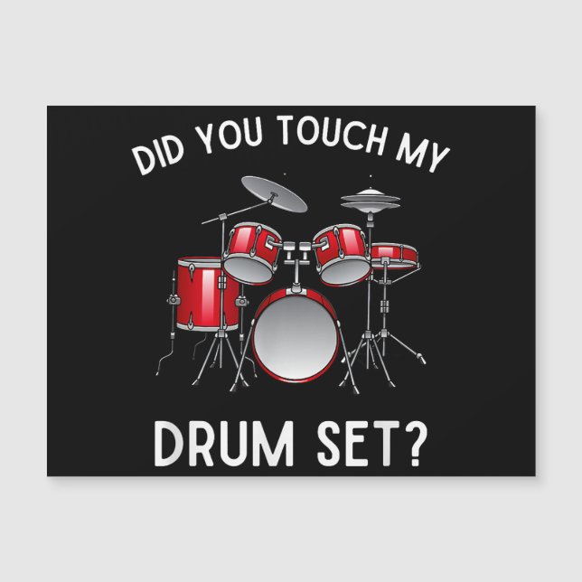 Did You Touch My Drum Set Shirt Funny Did You Touc (Front)