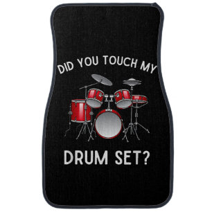 Did You Touch My Drum Set Shirt Funny Did You Touc Car Floor Mat
