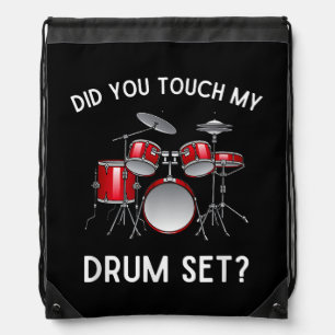 Did You Touch My Drum Set Shirt Funny Did You Touc Drawstring Bag