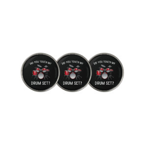 Did You Touch My Drum Set Shirt Funny Did You Touc Golf Ball Marker