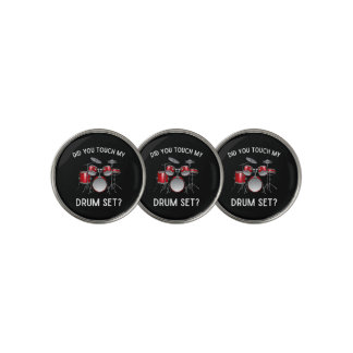 Did You Touch My Drum Set Shirt Funny Did You Touc Golf Ball Marker