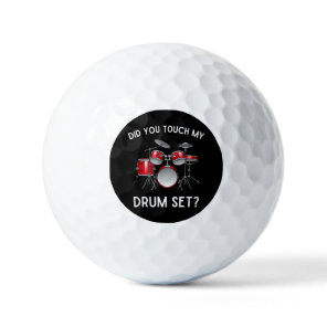 Did You Touch My Drum Set Shirt Funny Did You Touc Golf Balls