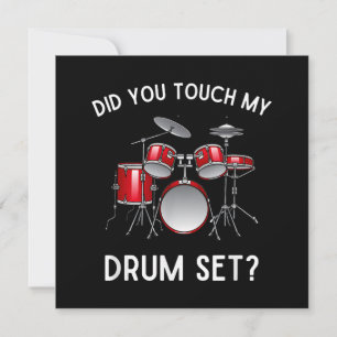 Did You Touch My Drum Set Shirt Funny Did You Touc Invitation