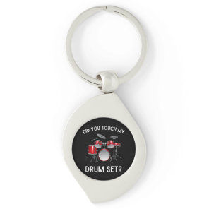 Did You Touch My Drum Set Shirt Funny Did You Touc Keychain