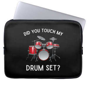 Did You Touch My Drum Set Shirt Funny Did You Touc Laptop Sleeve