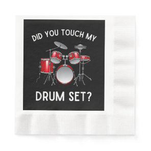 Did You Touch My Drum Set Shirt Funny Did You Touc Napkins