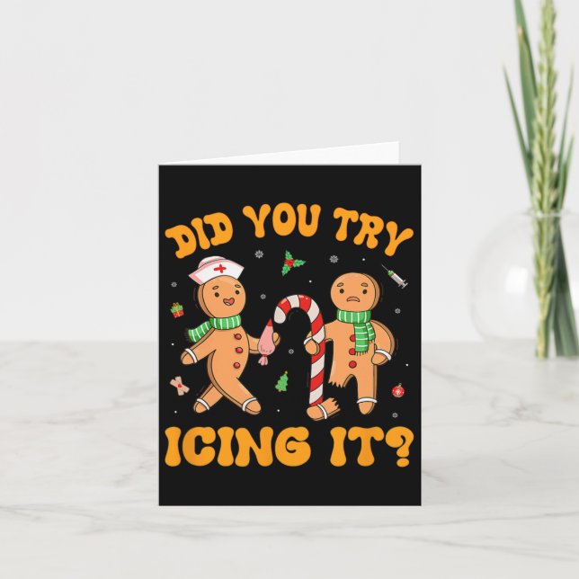Did You Try Icing It Christmas Gingerbread Nurse S Card (Front)