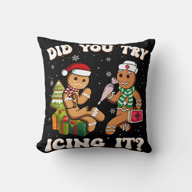 Did You Try Icing It Funny Gingerbread Nurse Throw Pillow (Front)