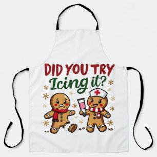 Did You Try Icing It Funny Gingerbread Nursing  Apron