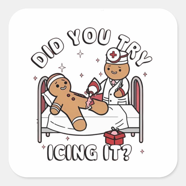 Did You Try Icing It Gingerbread Nursing Christmas Square Sticker (Front)