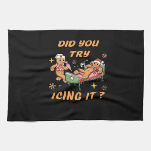 Did You Try Icing It, Nurse Christmas, Gingerbread Kitchen Towel