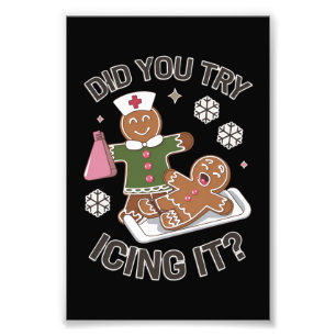 Did You Try Icing It School Nurse Christmas PICU Photo Print