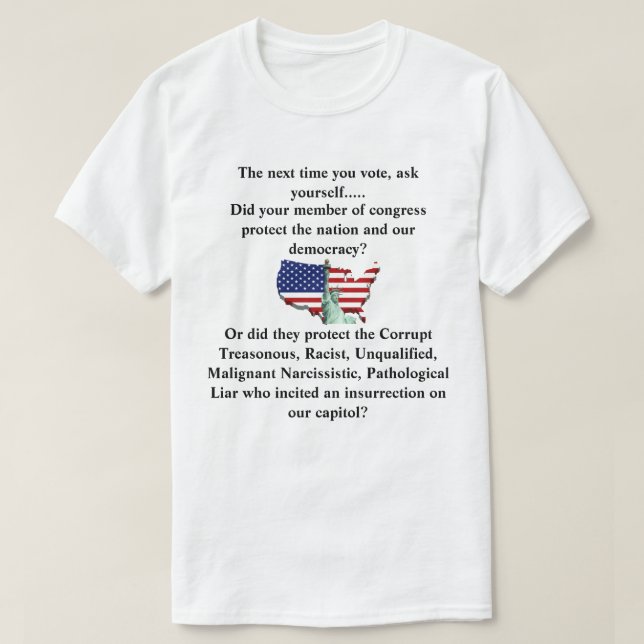 Did your member of congress protect our democracy? T-Shirt (Design Front)