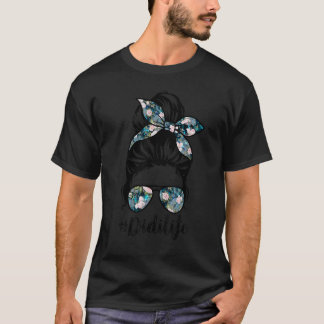 Didi Life Messy Hair Bun Women Mother's Day T-Shirt