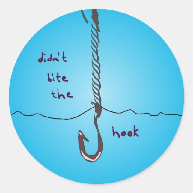 didn't bit the hook classic round sticker (Front)