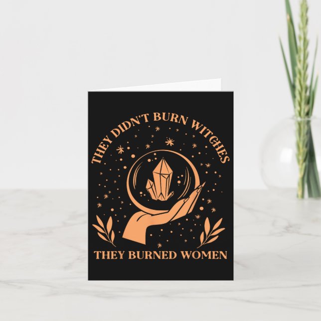 Didn't Burn Witches They Burned Women - Feminist W Card (Front)