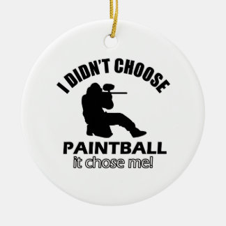Didn't choose Paintball Ceramic Ornament
