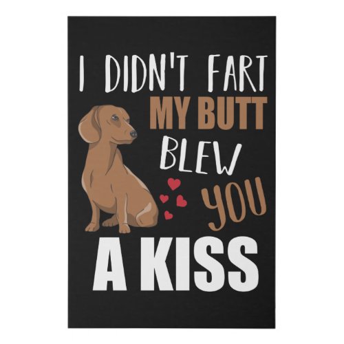 Didnt Fart My Butt Blew A Kiss Dachshund Faux Canvas Print