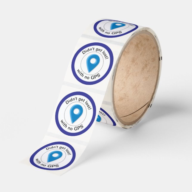 Didn't Get Lost Badge Classic Round Sticker (Roll)