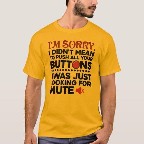 Didnt Mean To Push Your Buttons Boyfriend Gag T_Shirt