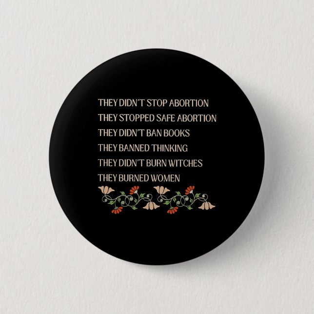Didn't Stop Abortion They Stopped Safe Feminist Wo Button (Front)
