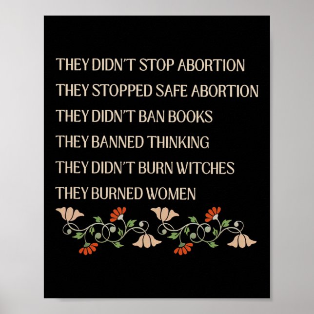 Didn't Stop Abortion They Stopped Safe Feminist Wo Poster (Front)