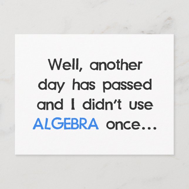 Didn't Use Algebra Once Today Postcard (Front)