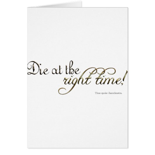 Die at the Right Time! (Nietzsche) Cards (Front)